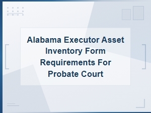 Alabama Probate Court Asset Inventory Requirements