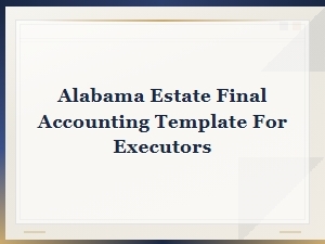 Alabama Estate Final Accounting Template for Executors