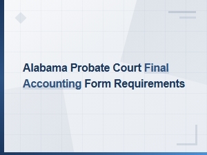 Alabama Probate Court Final Accounting Requirements