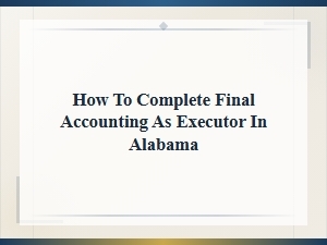 Alabama Final Accounting Forms for Executors
